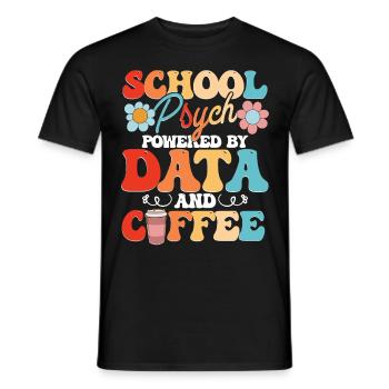 School Psychologist School Psychologist Data And Coffee - Men's T-Shirt - black - Front - AI Model Male 178 light (178cm)