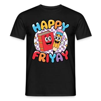 Happy Friyay Friday Fri Yay Enseignant - T-shirt homme - noir - Devant - AI Model Male 178 light (178cm)