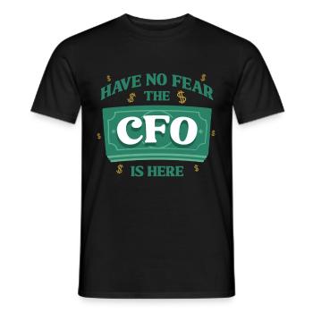 CFO Finanzvorstand Have No Fear The CFO Is Here - Männer T-Shirt - Schwarz - Vorne - AI Model Male 178 light (178cm)