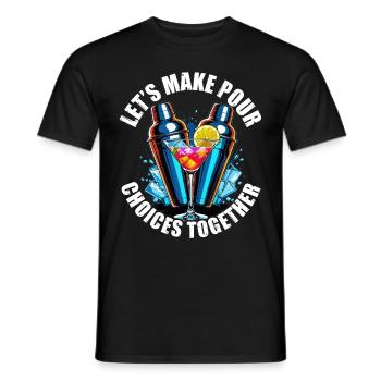 Bartender Bartender Let's Make Pour Choices Together - Men's T-Shirt - black - Front - AI Model Male 178 light (178cm)