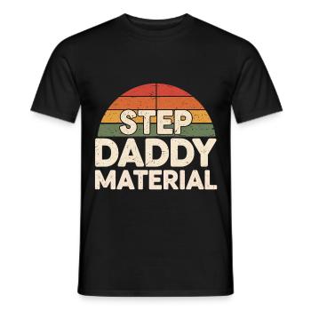 Step Daddy Material 18 - Männer T-Shirt - Schwarz - Vorne - AI Model Male 178 light (178cm)