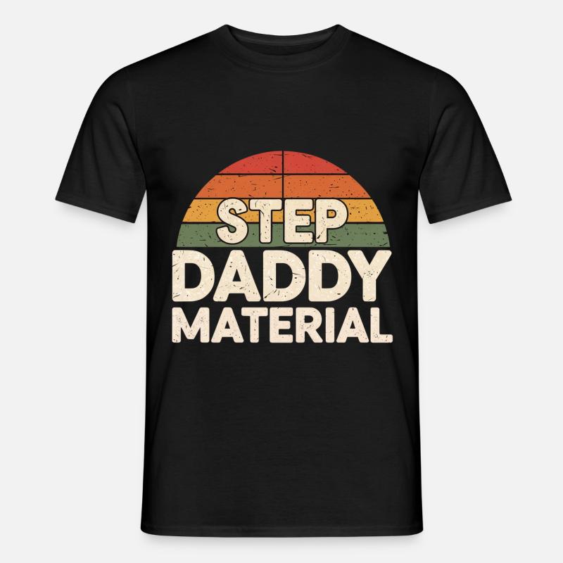 Step Daddy Material 18 - Männer T-Shirt - Schwarz