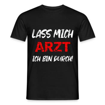 Lassen Mich Arzt Ich Bin Durch - Männer T-Shirt - Schwarz - Vorne - AI Model Male 178 light (178cm)