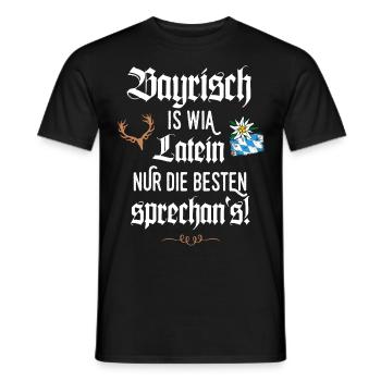Bayrischer Dialekt Bayrisch is wia Latein Bayern - Männer T-Shirt - Schwarz - Vorne - AI Model Male 178 light (178cm)