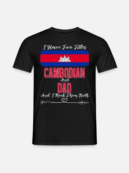 J’ai deux titres Cambodgien et Papa Cambodge - T-shirt homme - noir
