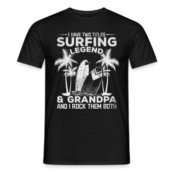 Ich habe zwei Titel Surfing Legend & Grandpa - Männer T-Shirt - Schwarz - Vorne - AI Model Male 178 light (178cm)
