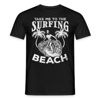 Water surfer Take me to surf beach - Men's T-Shirt - black - Front - AI Model Male 178 light (178cm)
