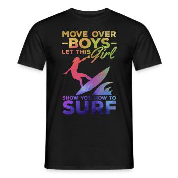 Surfer Move Over Boys Lassen Sie sich von diesem - Männer T-Shirt - Schwarz - Vorne - AI Model Male 178 light (178cm)