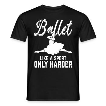 Ballet like a Sport Only Harder Ballet Girl - Men's T-Shirt - black - Front - AI Model Male 178 light (178cm)