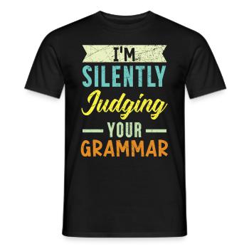 I tacitly condemn your grammar policy - Men's T-Shirt - black - Front - AI Model Male 178 light (178cm)