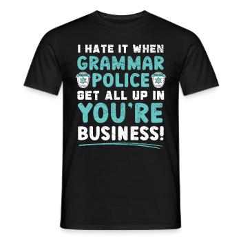 Si la police de grammaire s’implique dans votre entreprise - T-shirt homme - noir - Devant - AI Model Male 178 light (178cm)