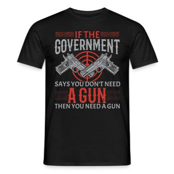 You need a weapon Second Amendment Gun Rights - Men's T-Shirt - black - Front - AI Model Male 178 light (178cm)