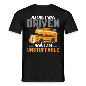 Before I was driven Now I am unstoppable - Men's T-Shirt - black - Front - AI Model Male 178 light (178cm)