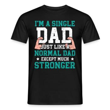 I am a single father Father's Day Best - Men's T-Shirt - black - Front - AI Model Male 178 light (178cm)