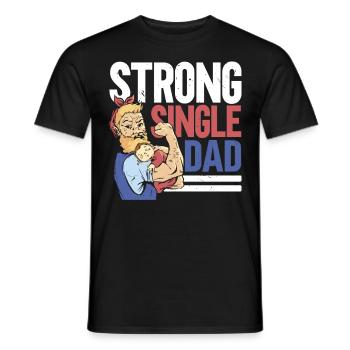 Strong Single Dad Father's Day Best Daddy of All Times - Men's T-Shirt - black - Front - AI Model Male 178 light (178cm)