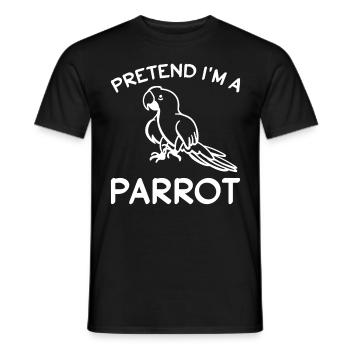 Lustiger Papagei-Vogelliebhaber Ich tue so, als - Männer T-Shirt - Schwarz - Vorne - AI Model Male 178 light (178cm)