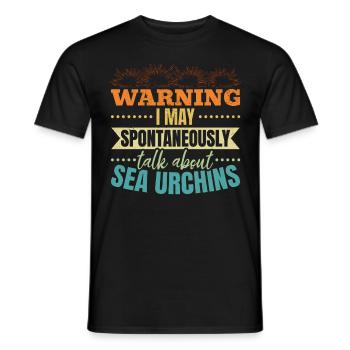 Warning: I can talk spontaneously about sea urchins - Men's T-Shirt - black - Front - AI Model Male 178 light (178cm)