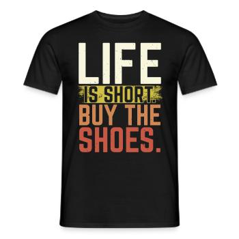 Life is short Buy the shoes Shoe collector - Men's T-Shirt - black - Front - AI Model Male 178 light (178cm)