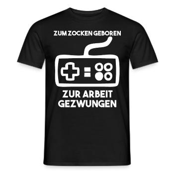 Zum Zocken Geboren Zur Arbeit Gezwungen - Männer T-Shirt - Schwarz - Vorne - AI Model Male 178 light (178cm)