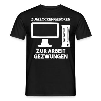 Zum Zocken Geboren Zur Arbeit Gezwungen - Männer T-Shirt - Schwarz - Vorne - AI Model Male 178 light (178cm)