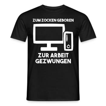 Zum Zocken Geboren Zur Arbeit Gezwungen - Männer T-Shirt - Schwarz - Vorne - AI Model Male 178 light (178cm)