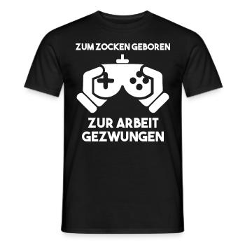 Zum Zocken Geboren Zur Arbeit Gezwungen - Männer T-Shirt - Schwarz - Vorne - AI Model Male 178 light (178cm)