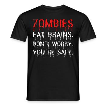Zombies fressen Gehirne mach dir keine Sorgen, du bist sicher - lustig - Männer T-Shirt - Schwarz - Vorne - AI Model Male 178 light (178cm)