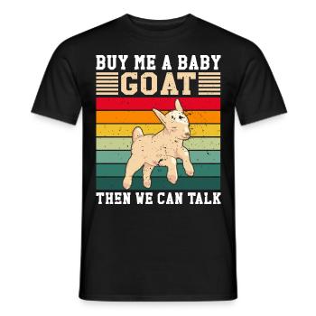 Ziegen Spruch Ziegenbock Ziegebhirte - Männer T-Shirt - Schwarz - Vorne - AI Model Male 178 light (178cm)