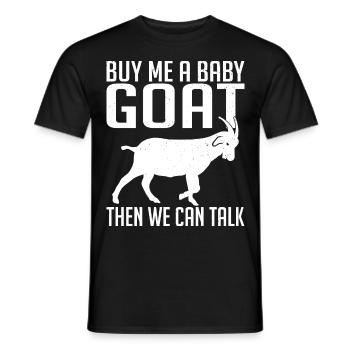 Ziegen Spruch Ziegenbock Ziegebhirte - Männer T-Shirt - Schwarz - Vorne - AI Model Male 178 light (178cm)