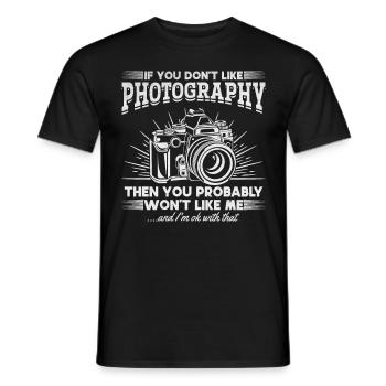 Wenn du Fotografie nicht magst, magst du mich - Männer T-Shirt - Schwarz - Vorne - AI Model Male 178 light (178cm)