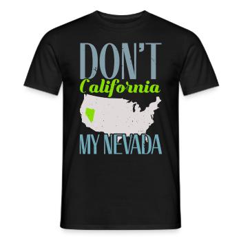 Ne pas Californie Mon Nevada USA Amérique Nevadan - T-shirt homme - noir - Devant - AI Model Male 178 light (178cm)