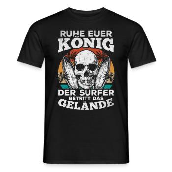 Ruhe euer König der Surfer betritt das Gelände - - Männer T-Shirt - Schwarz - Vorne - AI Model Male 178 light (178cm)