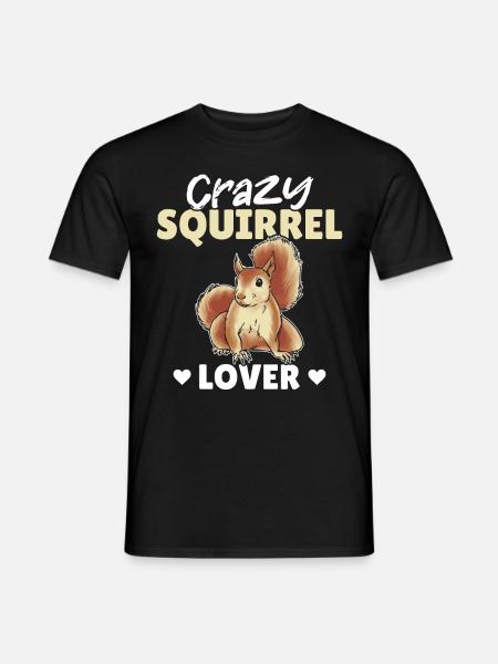 Squirrel Season Cute Squirrel Crazy Squirrel - Mænd T-shirt - sort