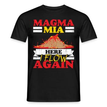 Magma Mia Hier fließe ich wieder Geologie Vulkanol - Männer T-Shirt - Schwarz - Vorne - AI Model Male 178 light (178cm)
