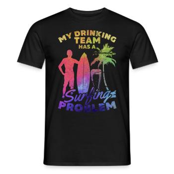Mein Trinkteam hat ein Surfproblem Lustiger Surfer - Männer T-Shirt - Schwarz - Vorne - AI Model Male 178 light (178cm)
