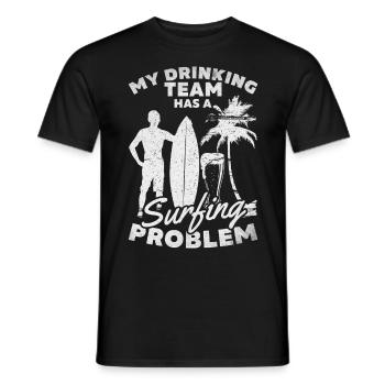 Lustiger Surfer Mein Trinkteam hat ein Surfproblem - Männer T-Shirt - Schwarz - Vorne - AI Model Male 178 light (178cm)