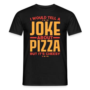 I would tell a joke about pizza, but he - Men's T-Shirt - black - Front - AI Model Male 178 light (178cm)
