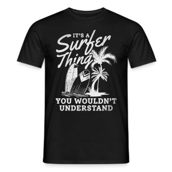 Es ist eine Surfersache, die du nicht verstehen - Männer T-Shirt - Schwarz - Vorne - AI Model Male 178 light (178cm)