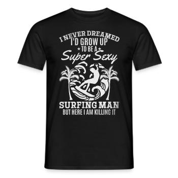 Surfer Ich hätte nie geträumt, dass ich zu einem - Männer T-Shirt - Schwarz - Vorne - AI Model Male 178 light (178cm)
