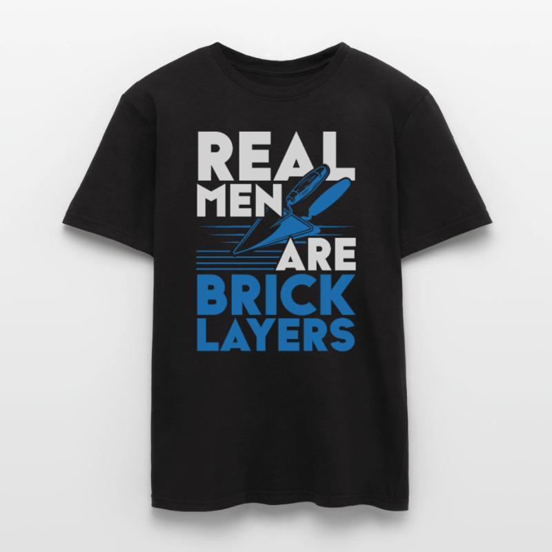Real men are bricklayer Bricklayer Profession Bricklayer Men's T-Shirt