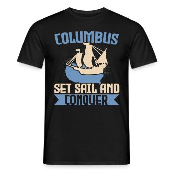 Kolumbus Segel setzen und Schiff erobern Kolumbus- - Männer T-Shirt - Schwarz - Vorne - AI Model Male 178 light (178cm)