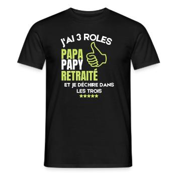 I have 3 roles dad grandpa and retired and I ensure - Men's T-Shirt - black - Front - AI Model Male 178 light (178cm)
