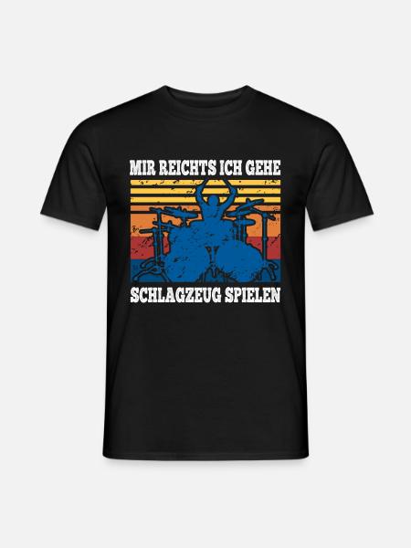 Mir Reichts Ich Gehe Schlagzeug Spielen Drummer - Männer T-Shirt - Schwarz