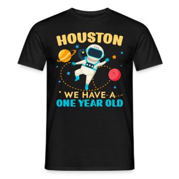 Houston We have a 1 year old 1st Birthday Bd - Men's T-Shirt - black - Front - AI Model Male 178 light (178cm)