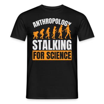 Anthropology Stalking for Science Anthropolo - Men's T-Shirt - black - Front - AI Model Male 178 light (178cm)