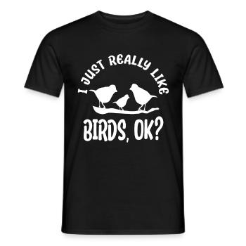 Ich Mag Vögel Einfach Sehr, Okay? Vögel Beobachten - Männer T-Shirt - Schwarz - Vorne - AI Model Male 178 light (178cm)