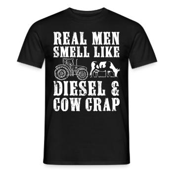 Real men smell like diesel and cow crap, funny - Men's T-Shirt - black - Front - AI Model Male 178 light (178cm)