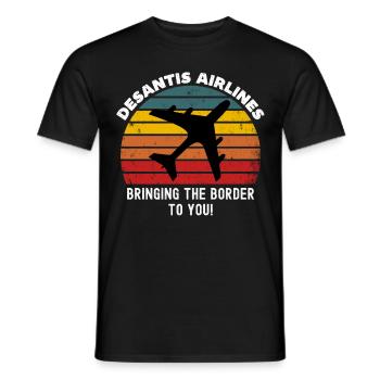 Desantis Airlines, Vous apporter la frontière, - T-shirt homme - noir - Devant - AI Model Male 178 light (178cm)