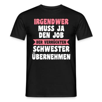Verrückte Schwester - Männer T-Shirt - Schwarz - Vorne - AI Model Male 178 light (178cm)