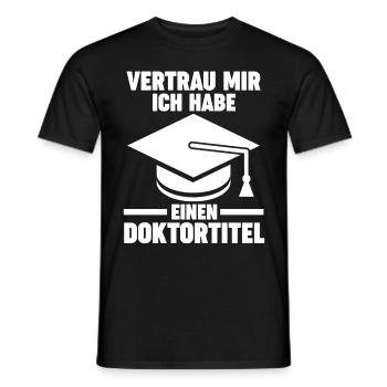 Doktor Abschluss Doktorand König Promotion Doktort - Männer T-Shirt - Schwarz - Vorne - AI Model Male 178 light (178cm)